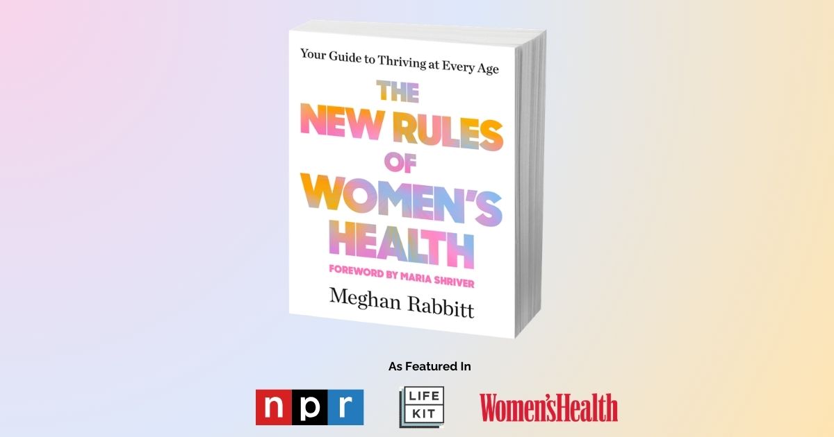 The New Rules of Women's Health | Meghan Rabbitt | As Heard on NPR